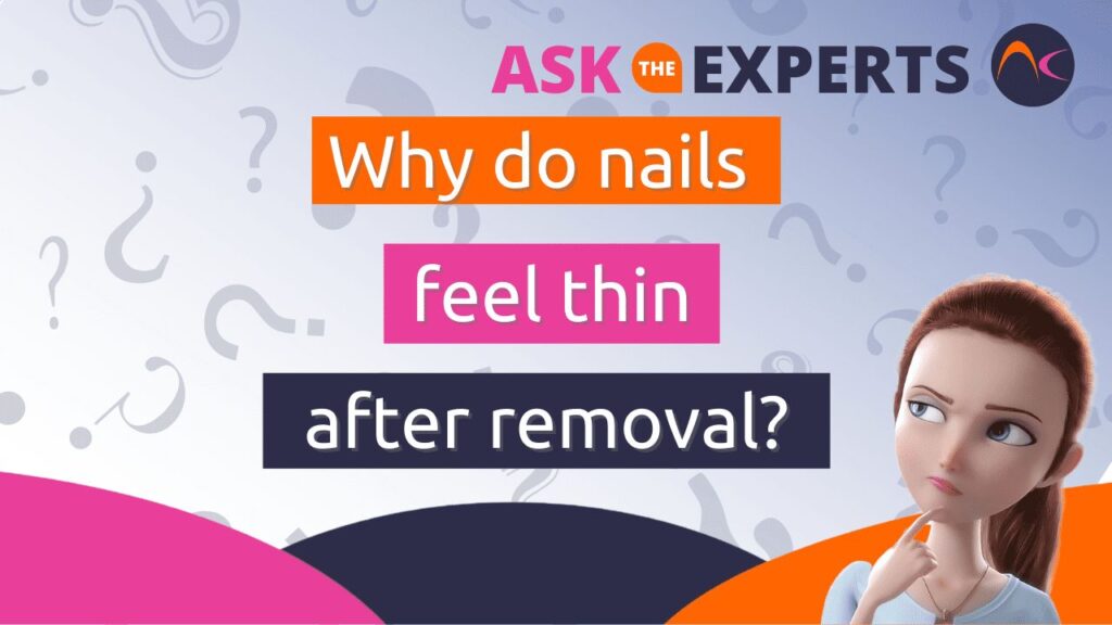 Why do nails feel thin after the removal of a nail coating?