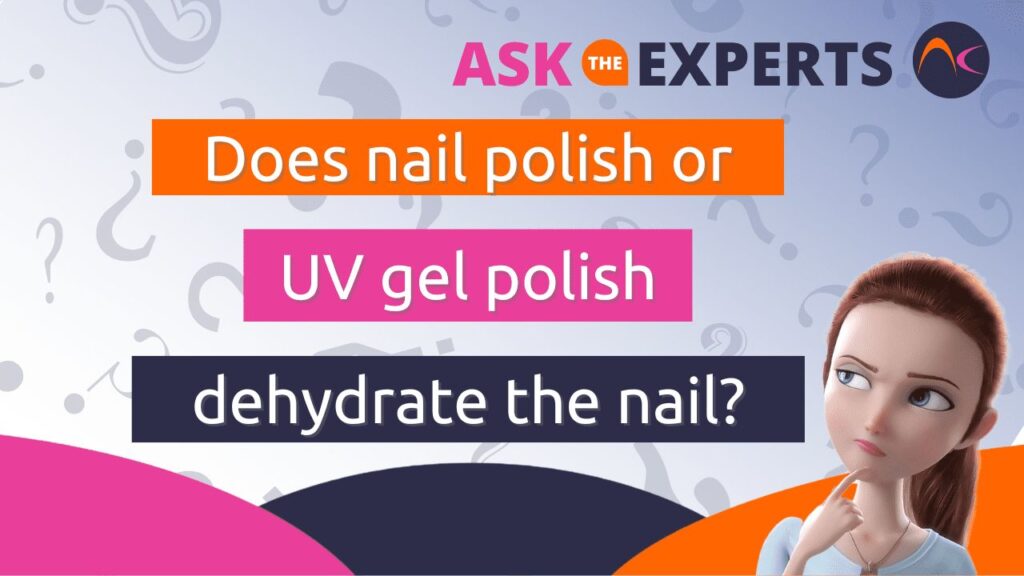 Does nail polish or UV gel polish dehydrate the nail?