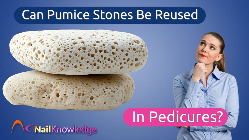 Why shouldn’t pumice stones be reused in pedicures